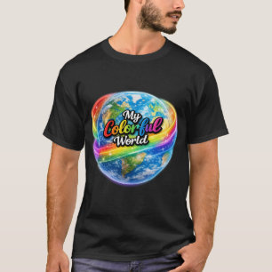 My Colorful World Rainbow Globe T-Shirt – Vibrant 
