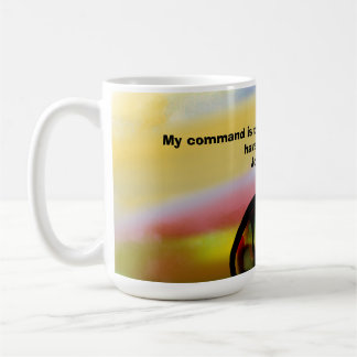 My command is this: Love each other as I have love Coffee Mug