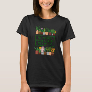 My Container Garden Is Calling  Container Gardener T-Shirt