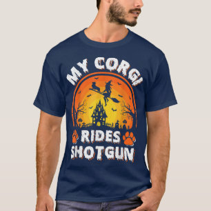 My Corgi Dog Ride Witch Shotgun Halloween T-Shirt