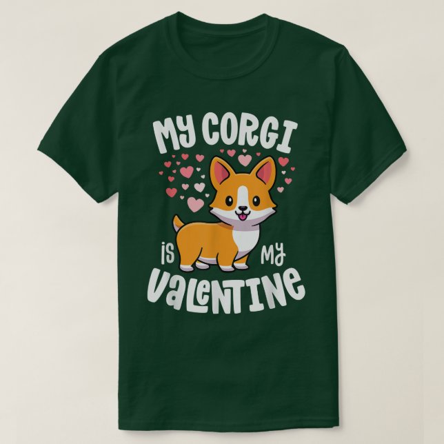My Corgi Is My Valentine Dog Lover Kawaii Valentin T-Shirt (Design Front)