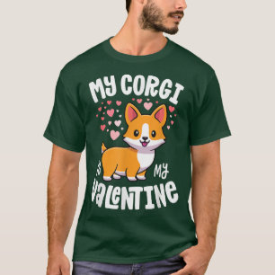 My Corgi Is My Valentine Dog Lover Kawaii Valentin T-Shirt