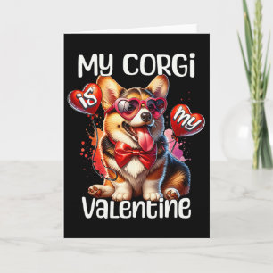 My Corgi Is My Valentines Day Corgi Card