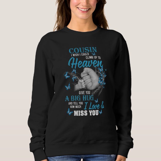 My Cousin A Big Hug How Much I Loving & Missing My Sweatshirt (Front)