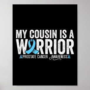 My Cousin Is A Warrior Prostate Cancer Awareness Poster