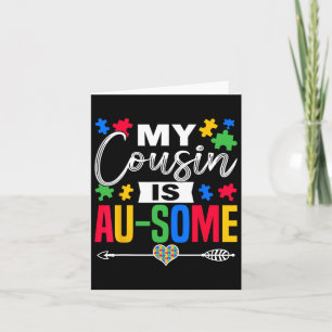 My Cousin Is Au-some Autism Awareness Month Suppor Card