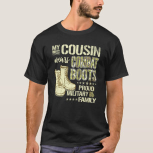 My Cousin Wears Combat Boots Dog Tags Proud Milita T-Shirt
