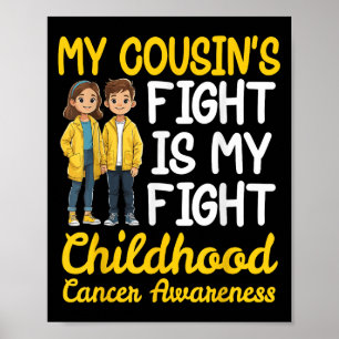 My Cousins Fight Childhood Cancer Is My Fight Supp Poster