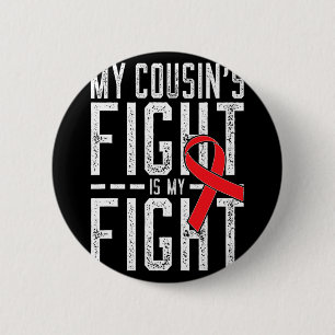 My Cousin's Fight is My Fight Blood Cancer Awarene 6 Cm Round Badge