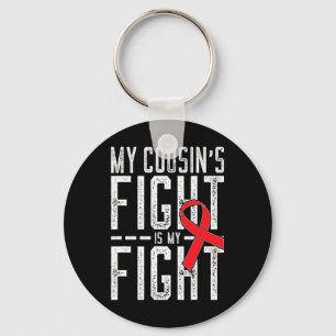 My Cousin's Fight is My Fight Blood Cancer Awarene Key Ring