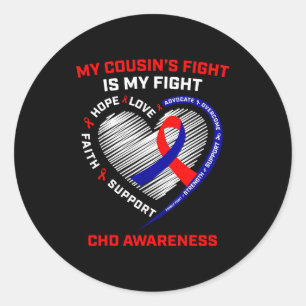 My Cousins Fight Is My Fight Chd Heart Disease Awa Classic Round Sticker