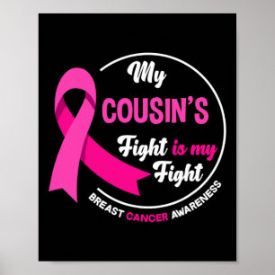 My Cousin's Fight Is My Fight Cousin Breast Cancer Poster