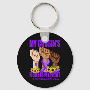 My Cousin's Fight Is My Fight Fibromyalgia Awarene Key Ring