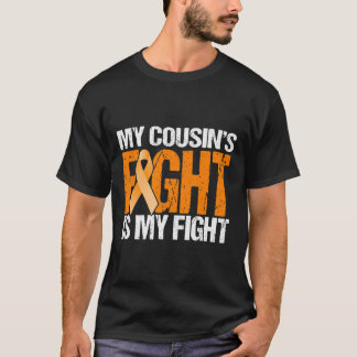 My Cousins Fight is My Fight Leukaemia Awareness T-Shirt
