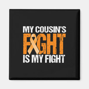 My Cousins Fight is My Fight Leukemia Awareness  Magnet