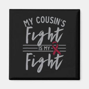 My Cousin's Fight is My Fight Sickle Cell Anaemia Magnet