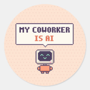 My Coworker Is AI Funny AI Pixel Sticker