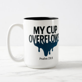 My Cup Overflows Psalm 23:5 Mug