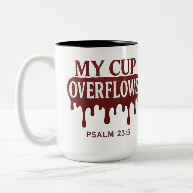 My Cup Overflows Psalm 23:5 Mug (Left)