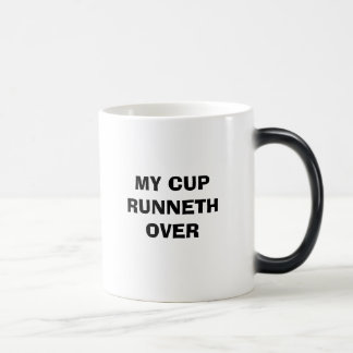 MY CUP RUNNETH OVER