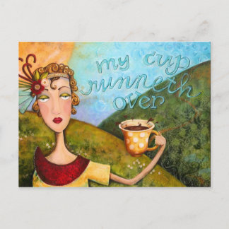 My Cup Runneth Over - Postcard