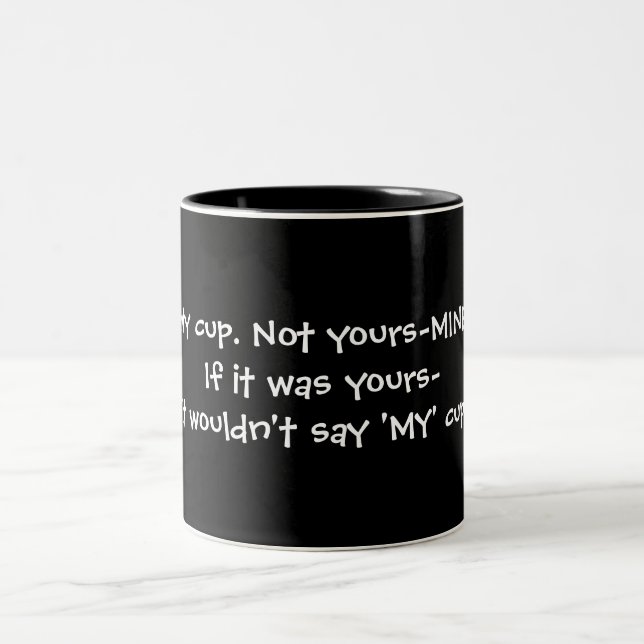 My cup. Two-Tone coffee mug (Center)