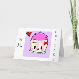 MY CUPCAKE-NO ONE IS SWEETER THAN "YOU" BIRTHDAY CARD