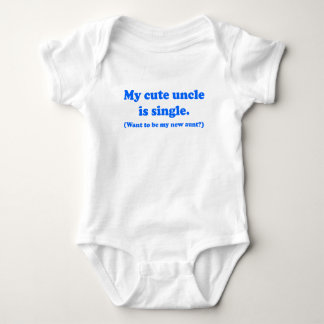 My Cute Uncle Is Single Baby Bodysuit