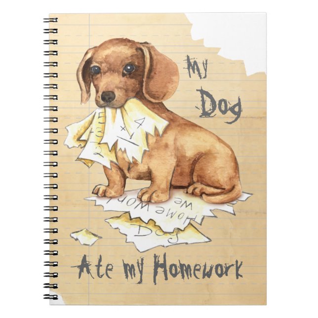 My Dachshund Ate My Homework Spiral Notebook (Front)