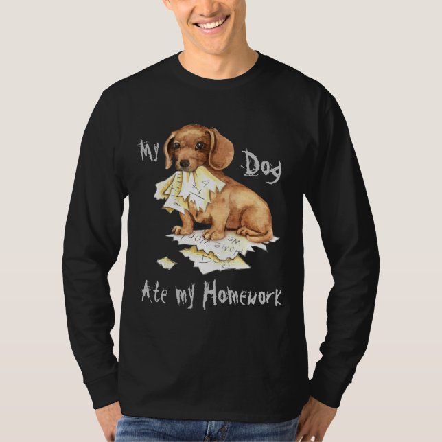 My Dachshund Ate My Homework T-Shirt (Front)