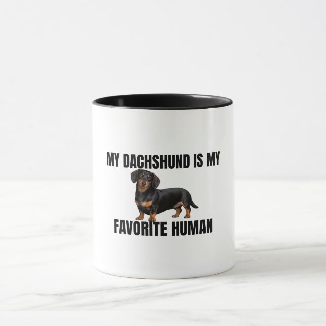 My Dachshund Is My Favorite Human Mug (Center)