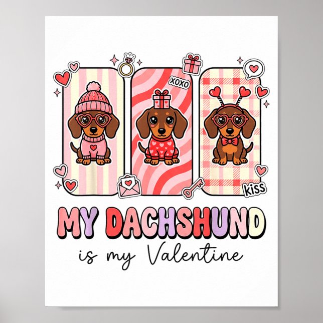 My Dachshund Is My Valentine Dachshund Funny Dog L Poster (Front)