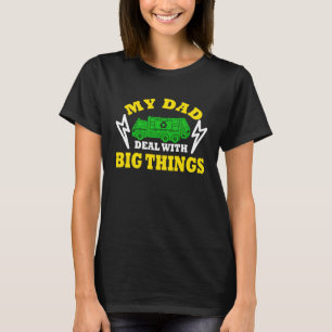 My Dad Deal With Big Things Garbage Truck Trash Tr T-Shirt
