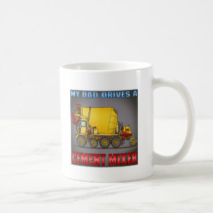 My Dad Drives A Cement Mixer Truck Mens T-Shirt Coffee Mug