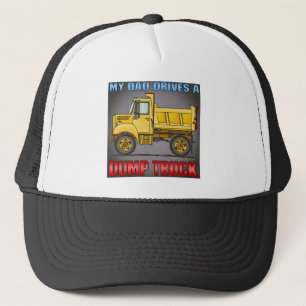 My Dad Drives A Little Dump Truck Hat