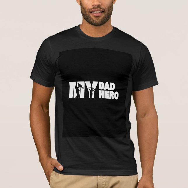 My dad hero design t-shirt  (Front)