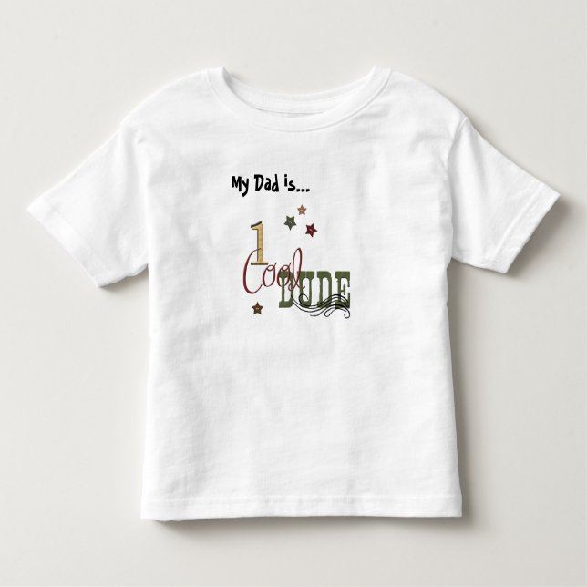 My Dad is 1 Cool Dude Toddler T-Shirt (Front)