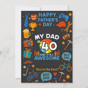 My Dad Is 40 And Still Awesome Fathers Day Gifts Invitation