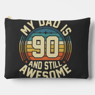 My Dad Is 90 And Still Awesome Vintage Birthday Accessory Pouch