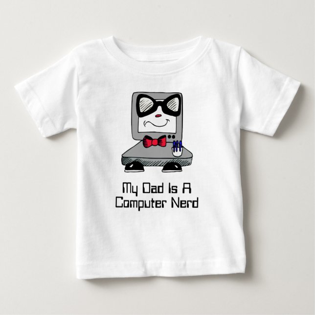 My Dad Is A Computer Nerd Geek Shirt for Babies (Front)