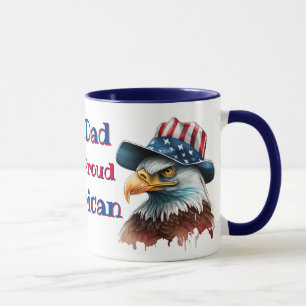 My Dad Is A Proud American Mug