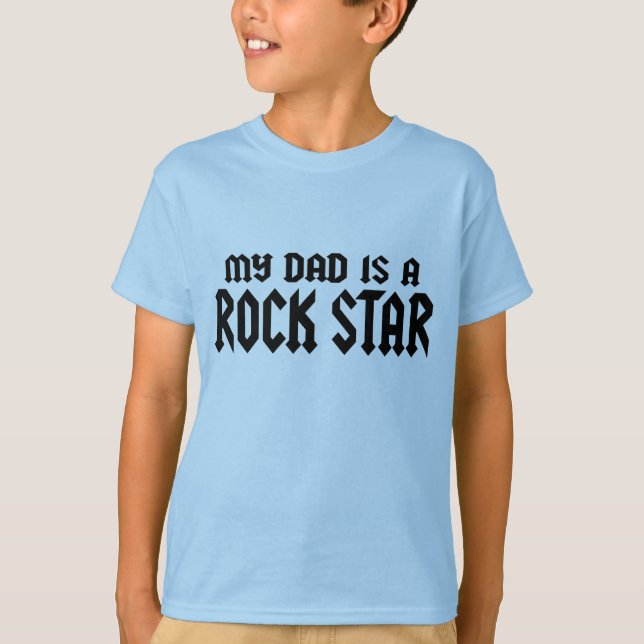 My Dad is a Rockstar T-Shirt (Front)