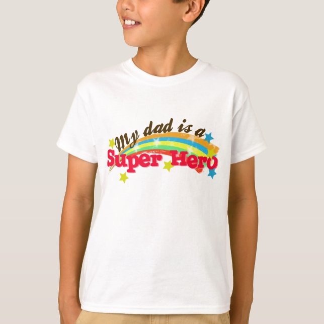 My dad is a super hero T-Shirt (Front)