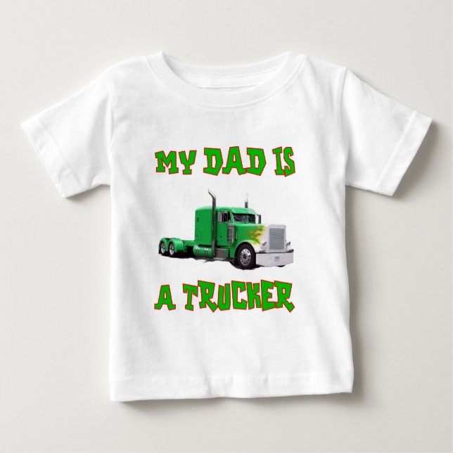 My Dad is a Trucker Baby T-Shirt (Front)