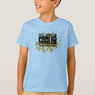 My Dad is COOLER than your Dad. - Customised T-Shirt
