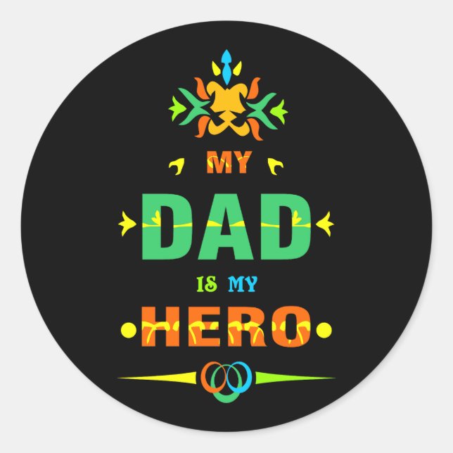 My Dad is my hero   Classic Round Sticker (Front)