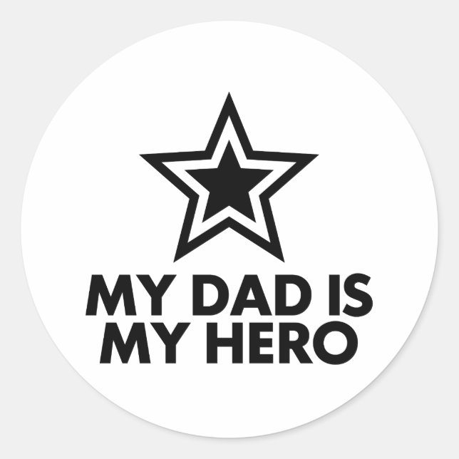 My Dad Is My Hero Classic Round Sticker (Front)