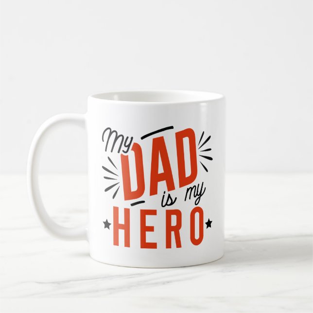 My Dad Is My Hero Coffee Mug (Left)