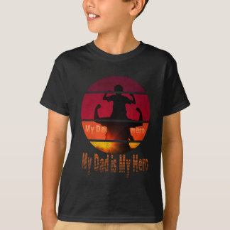 My Dad Is My Hero good and great hero is my dad T-Shirt