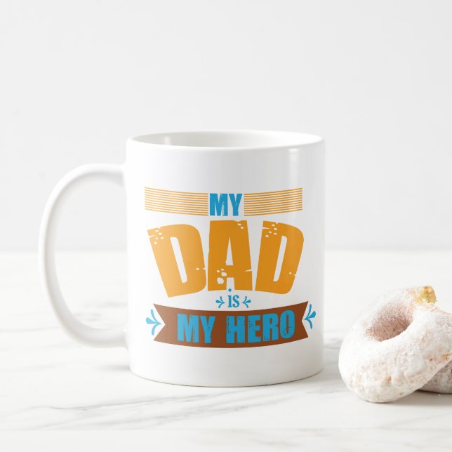 My Dad Is My Hero Mug – Best Dad Ever Gift  (With Donut)